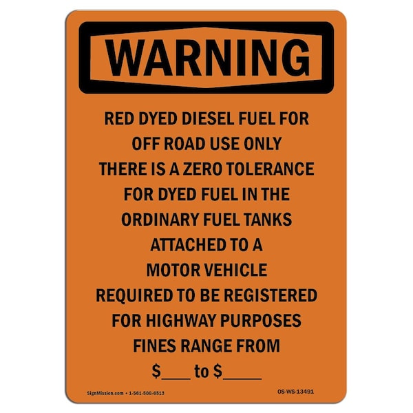 Safety Sign, OSHA WARNING, 24" Height, Aluminum, Red Dyed Diesel Fuel For Off Road, Portrait
